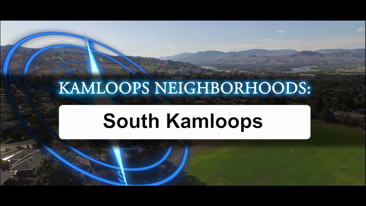 Explore the South Kamloops Neighbourhood in Kamloops