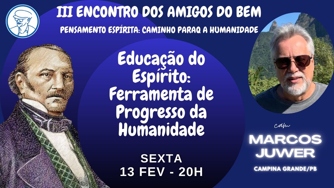 Educação do Espírito: Ferramenta de Progresso da Humanidade - Marcos Juwer  ©TV Chico Xavier Brasil
