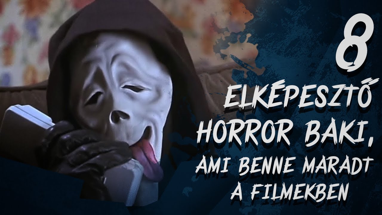 8 ELKÉPESZTŐ HORROR BAKI, ami BENNE MARADT a filmekben