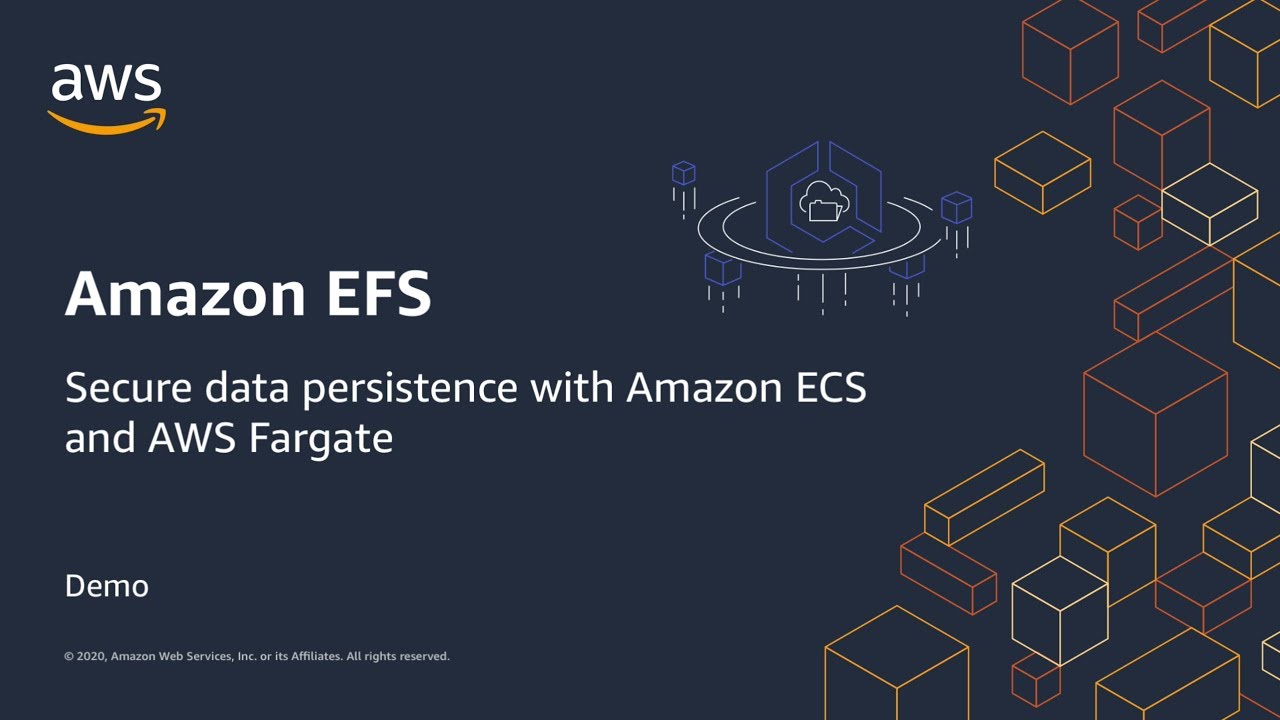 Amazon EFS: Secure data persistence with Amazon ECS and AWS Fargate