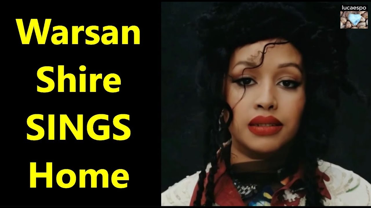 Home by Warsan Shire poetry song poems Warsan Shire | lucaespo 𝄞 ♫ 🎸