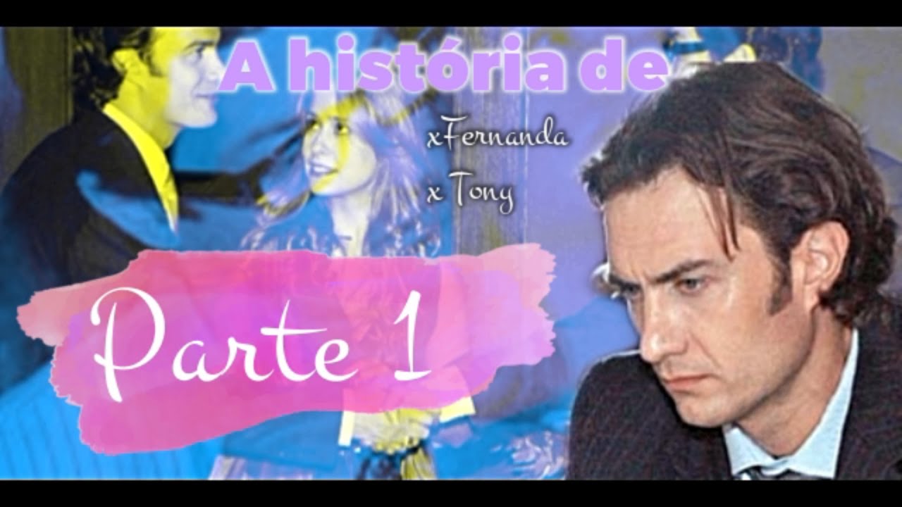 História de Fernanda e Tony Parte 1 - Poder Paralelo