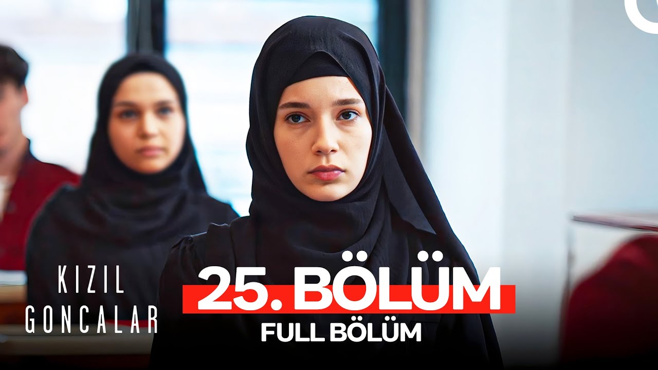 Kızıl Goncalar 25. Bölüm
