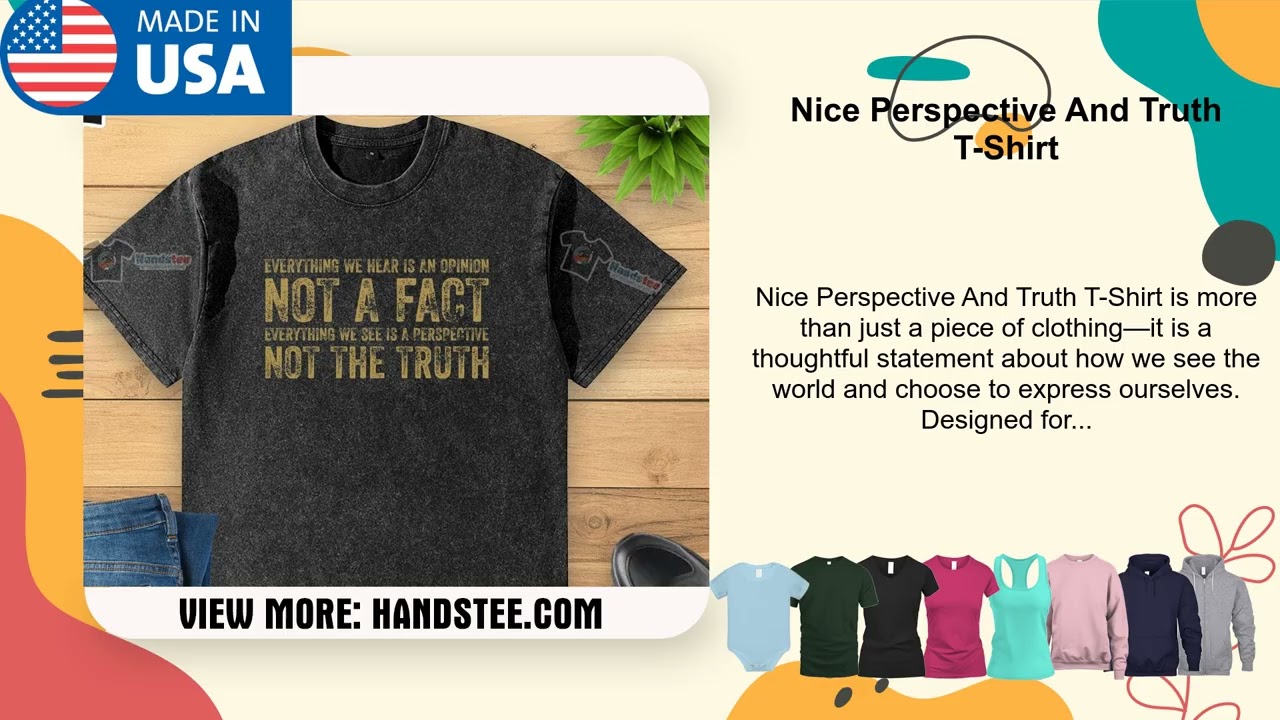 Nice Perspective And Truth T-Shirt