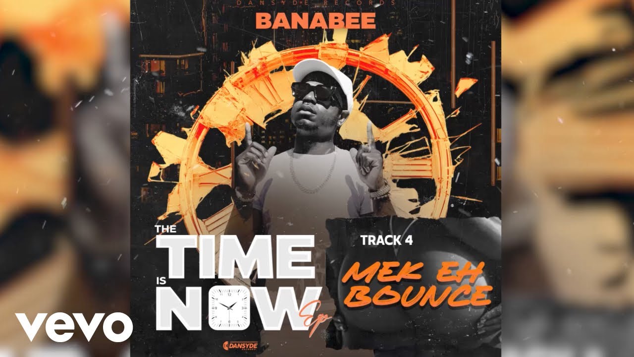 BanaBee - Mek Eh Bounce (Official Audio)