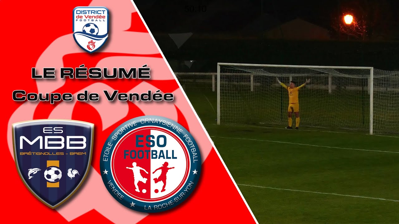 Résumer 8e de Finale coupe de Vendée ES MBB/ESO Fottball