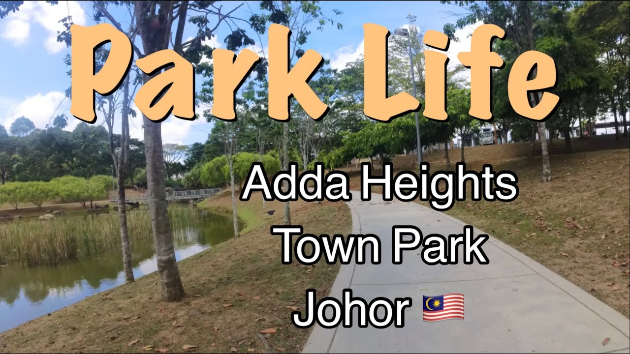 Berjalan-Jalan di sekitar Taman Bandar Adda Heights - Johor  🇲🇾 🏞️ #parkwalk