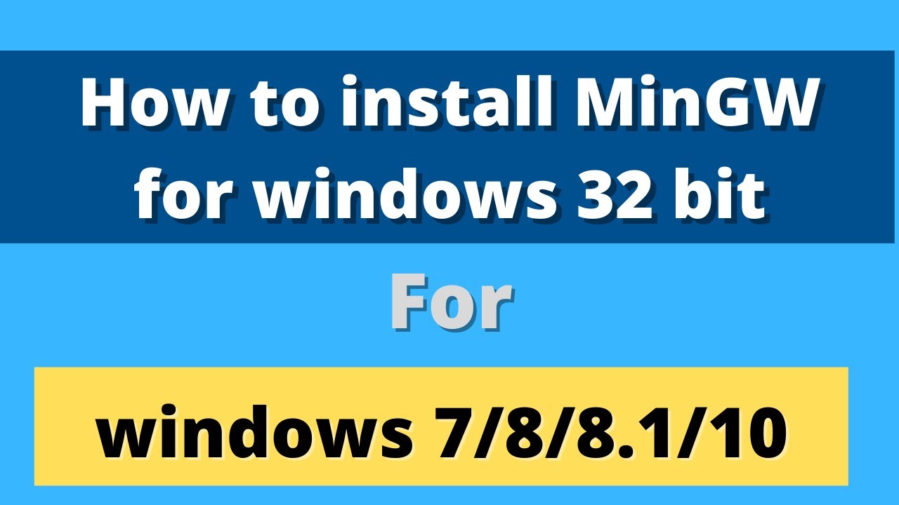 How to install MinGW for windows 32 bit