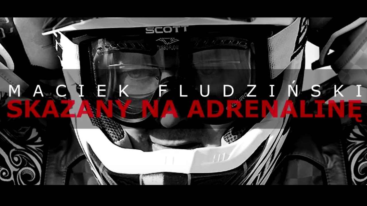 Maciek Fludziński: Skazany na adrenalinę