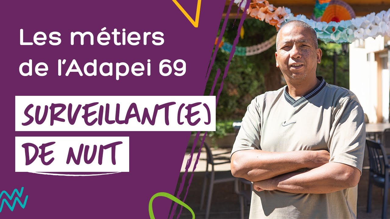 Les métiers de l'Adapei 69 - Surveillant(e) de nuit