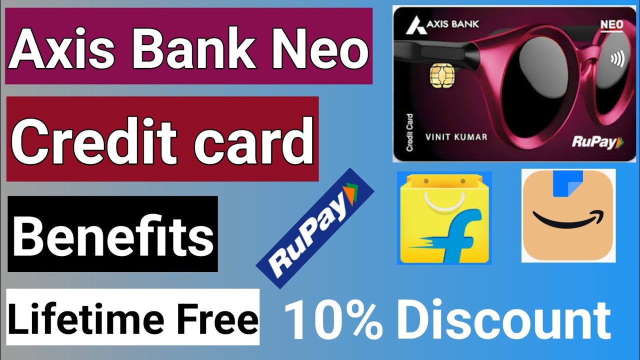 Axis Bank Neo Credit card benefits | axis Bank Neo Rupay Credit card review
