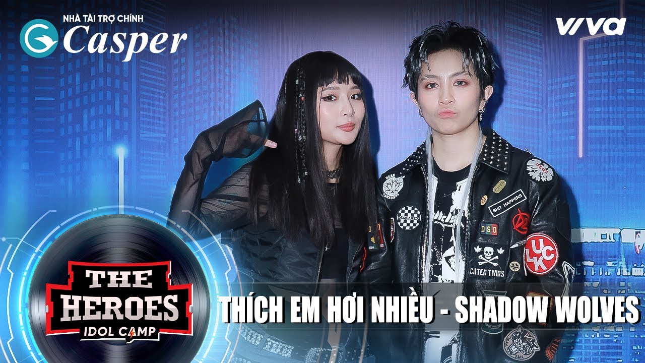 Thích Em Hơi Nhiều - Gil Lê x Minh Đinh (SHADOW WOLVES)| The Heroes 2022 | Thần Tượng Đối Thần Tượng