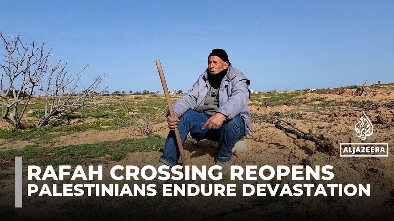 Rafah crossing reopens: Palestinians rooted to their land despite devastation