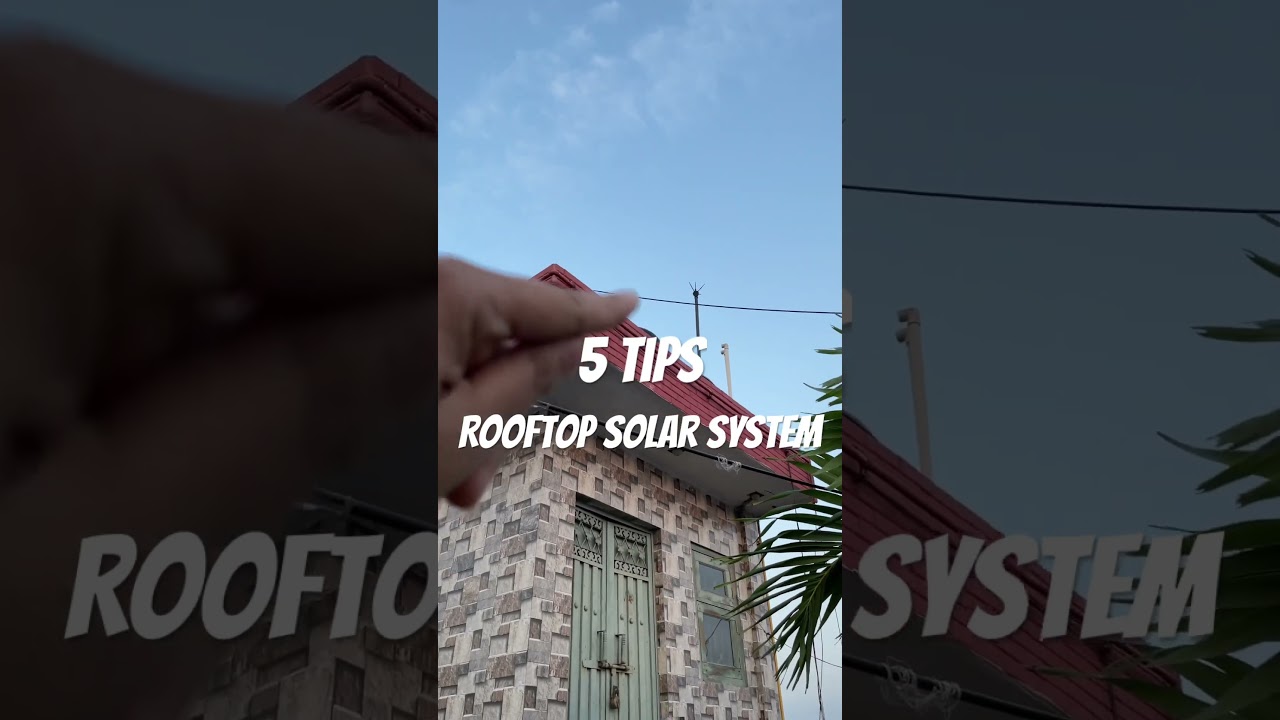 5 Most important Tips For Solar Rooftop System Installation 🌞🔩🧱