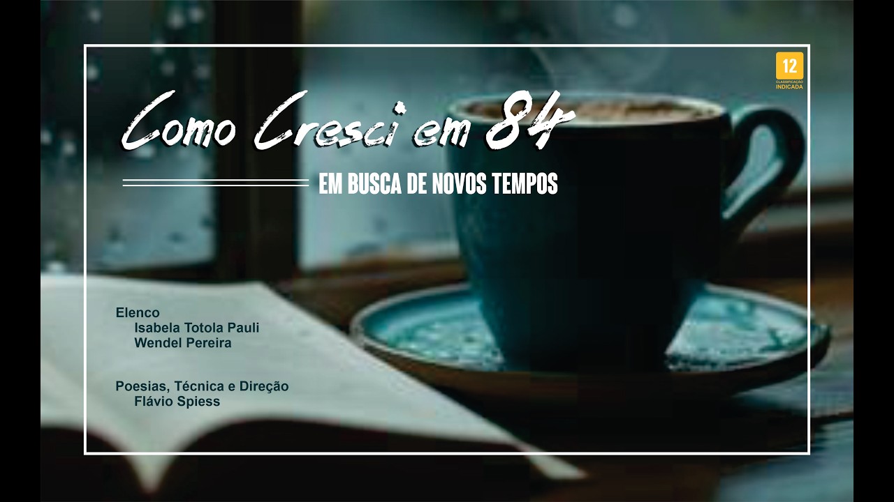 Como Cresci em 84 - Em Busca de Novos Tempos