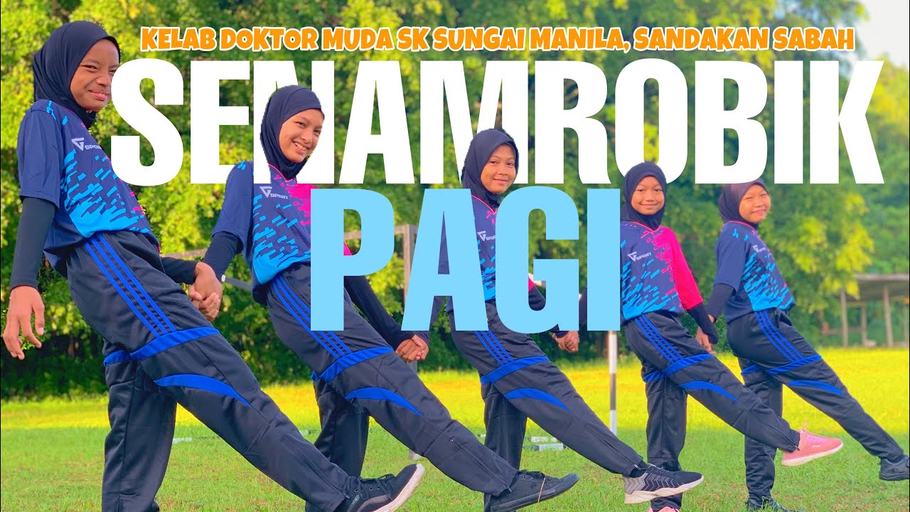 Vid 1 - SENAMROBIK PAGI by Kelab Doktor Muda (SK Sungai Manila, Sandakan Sabah)