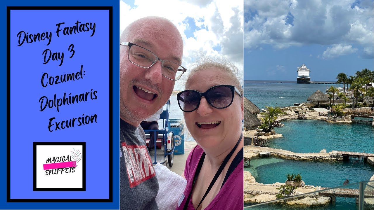 Disney Fantasy Day 3, Cozumel: Dolphinaris Excursion