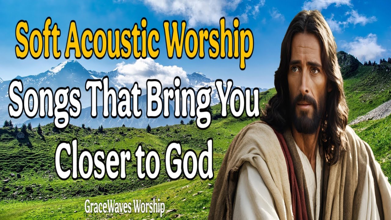 10 Soothing Acoustic Worship Songs | Prayerful & Intimate Devotion