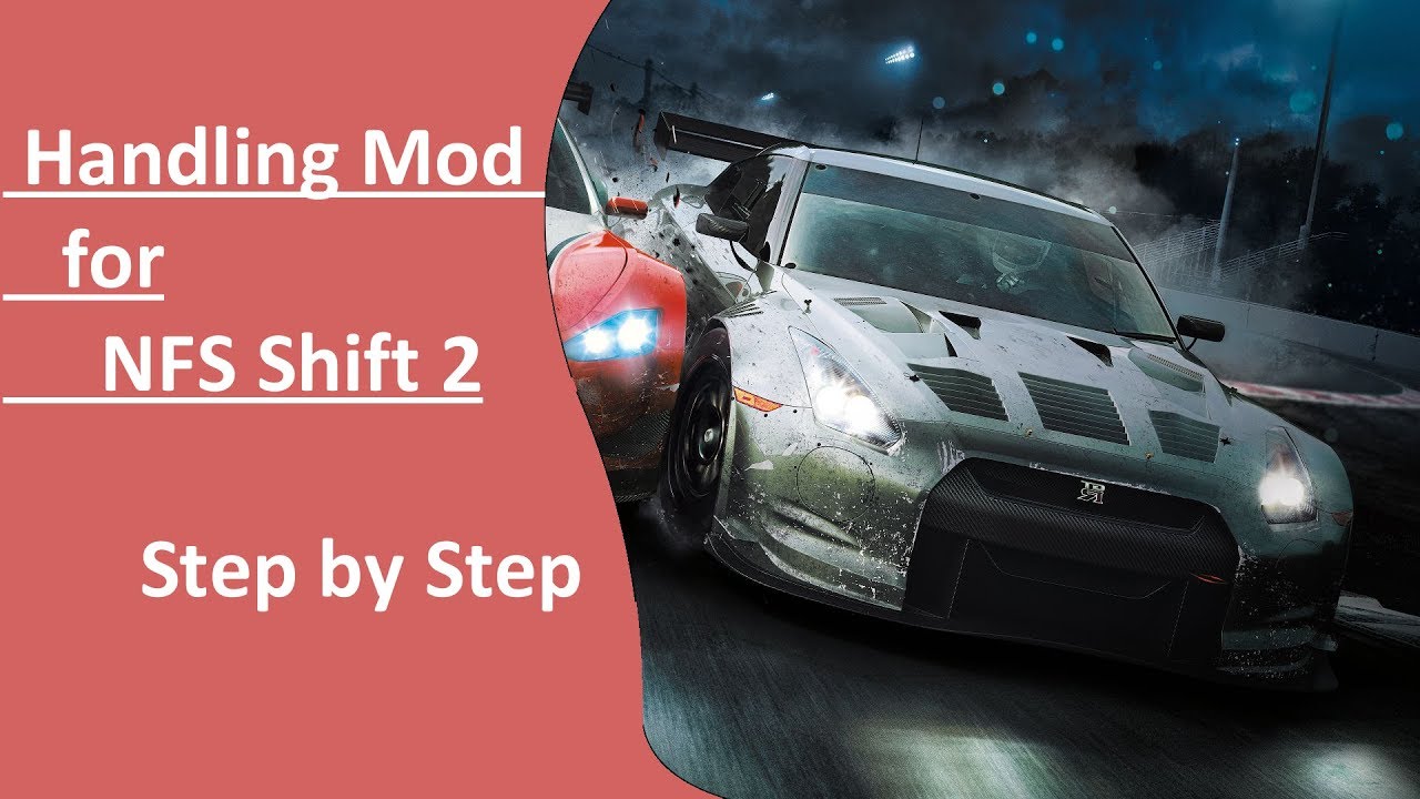 How to Install a Handling mod for NeedForSpeed Shift 2 Unleashed (Download; Full HD)