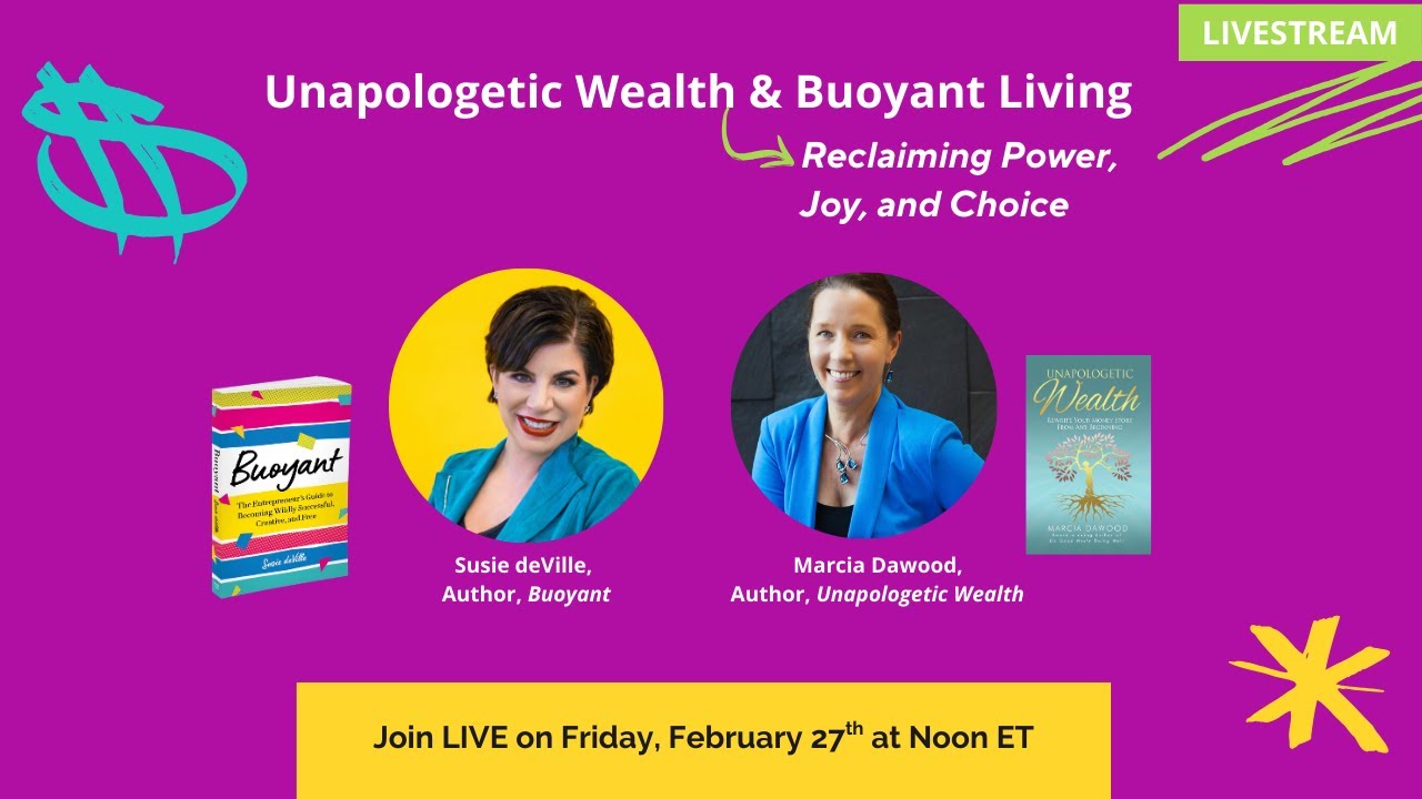 Unapologetic Wealth & Buoyant Living (Livestream)