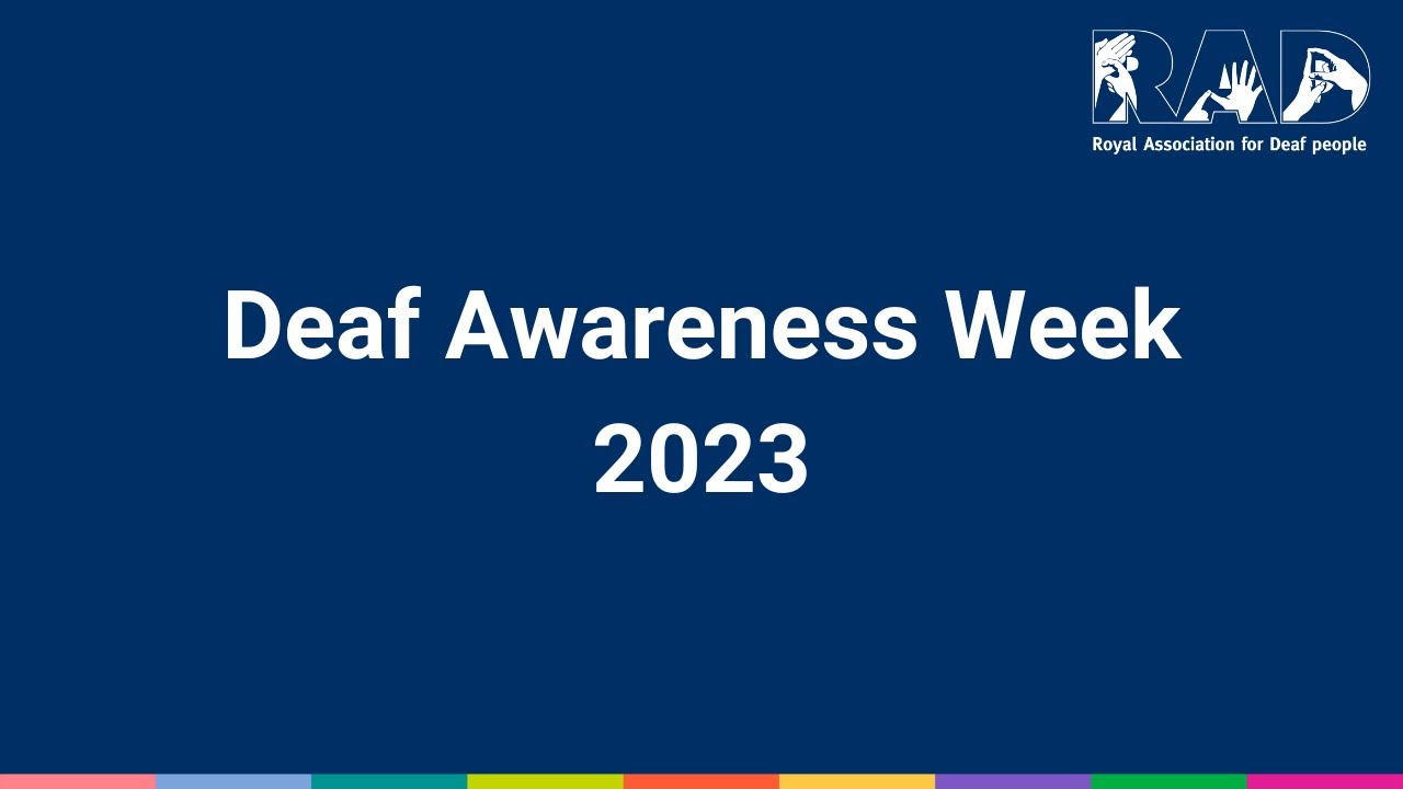 Deaf Awareness Week 2023