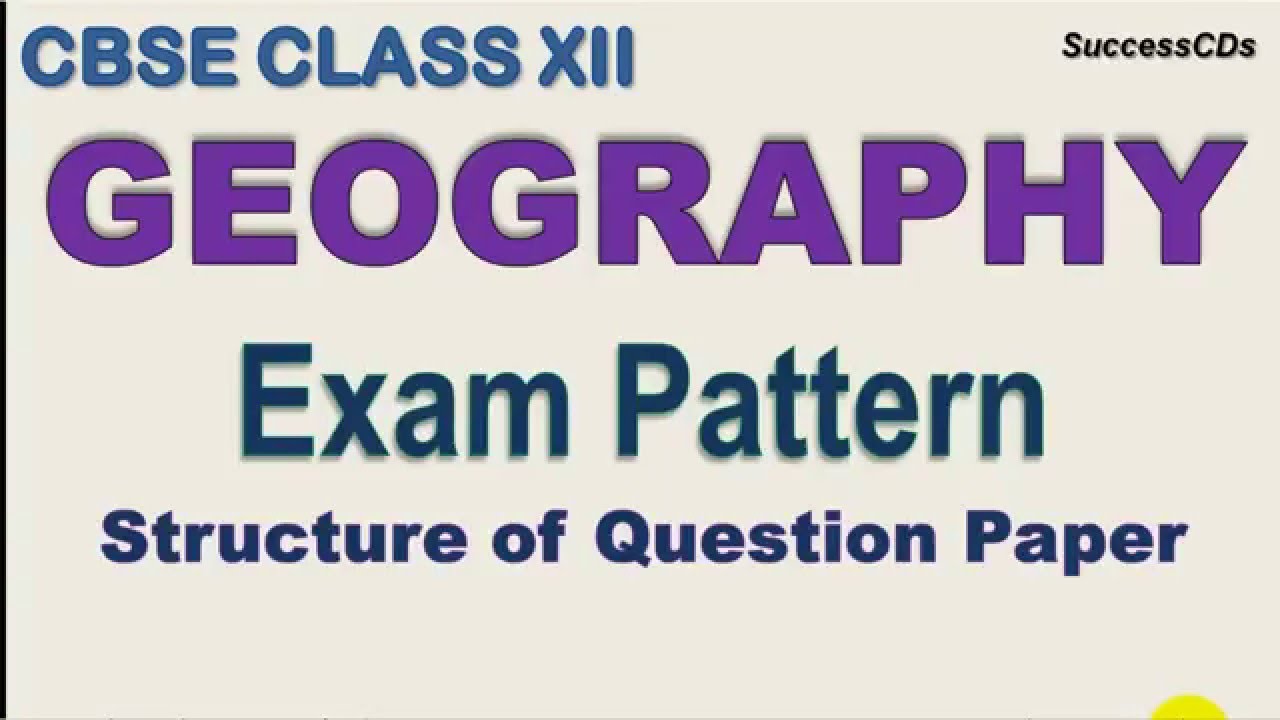 CBSE Class XII Geography Board Exam pattern | Class 12 Geography Question paper marking scheme