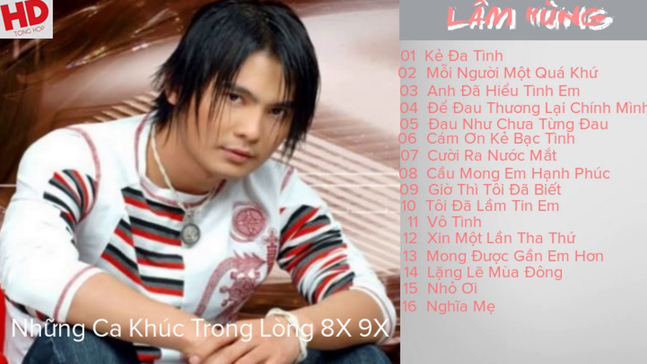 Những Ca Kh&uacute;c L&agrave;m N&ecirc;n T&ecirc;n Tuổi L&acirc;m H&ugrave;ng Phần 2