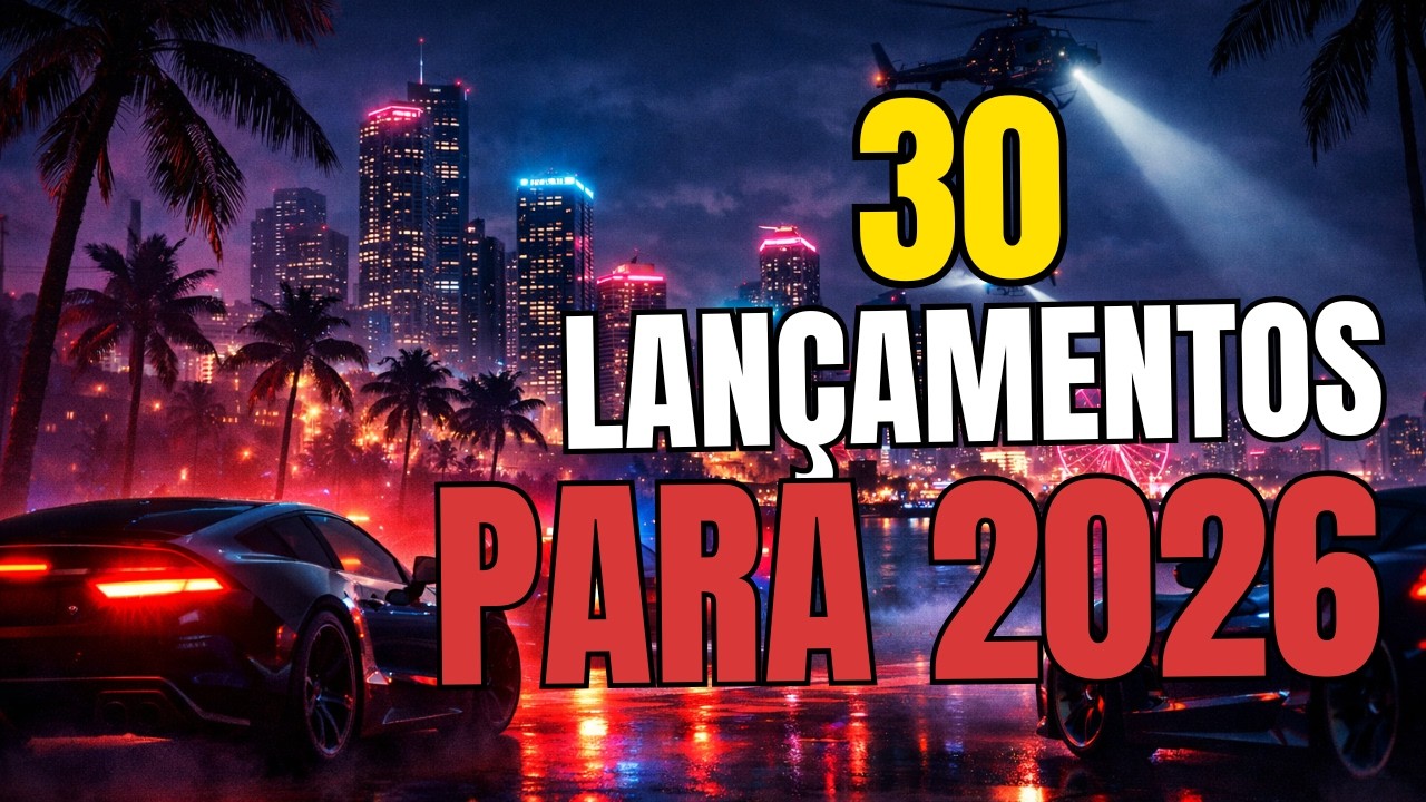 PREPARE O BOLSO! 30 Jogos Incríveis que Chegam em 2026