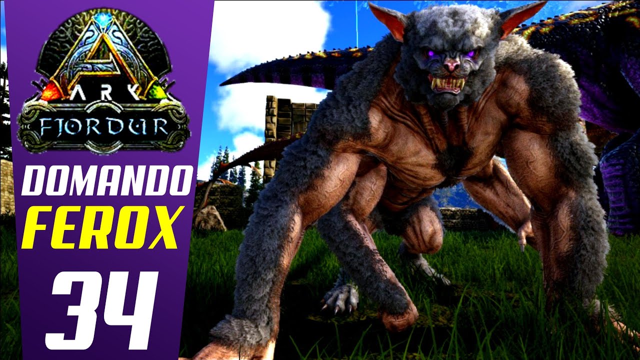 ONDE ENCONTRAR E COMO DOMAR O FEROX ARK FJORDUR [EP 34]
