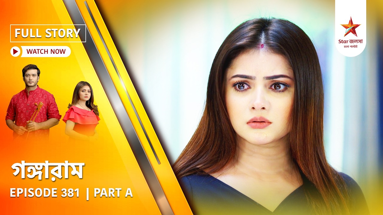 Full Story | Gangaram | Episode 381 | Part A