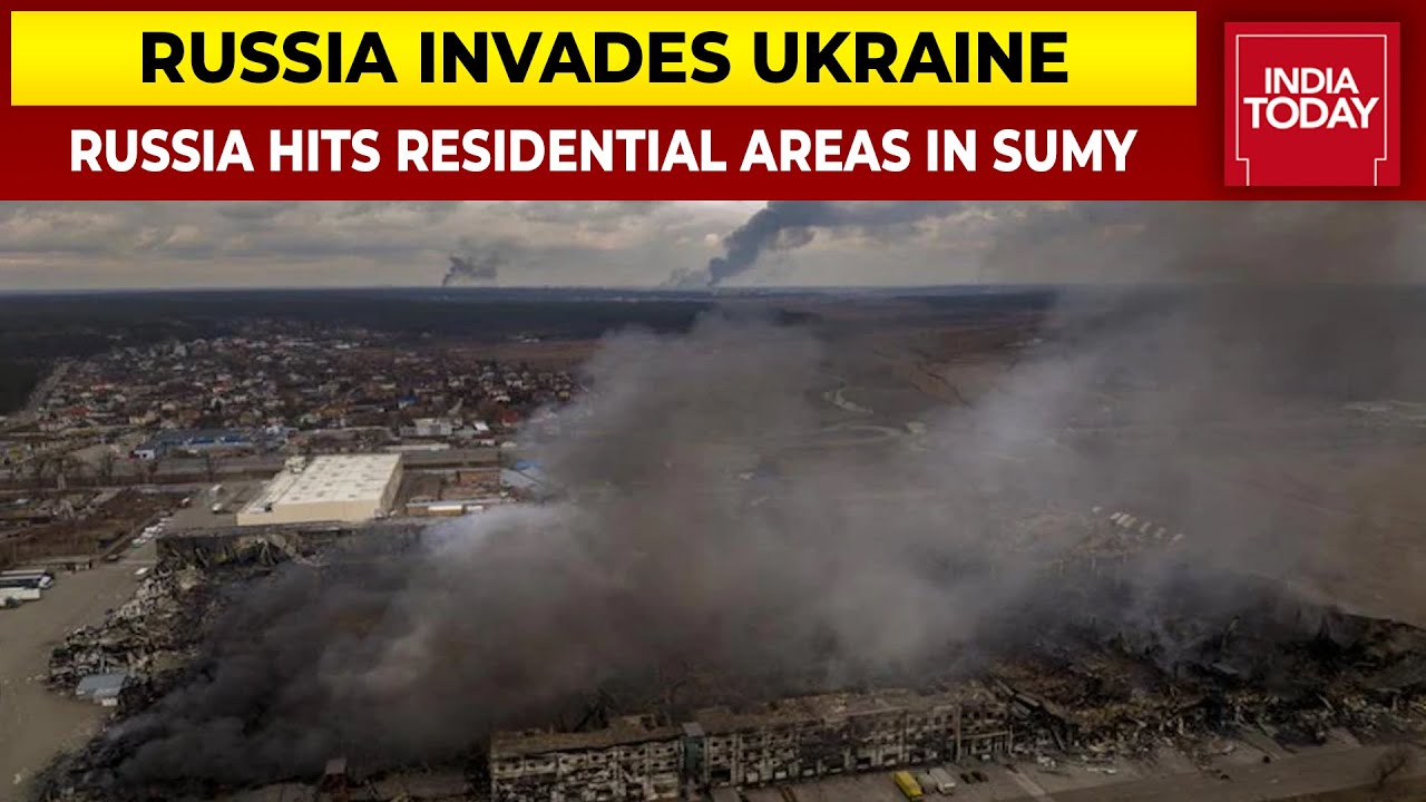 Russia Hits Residential Areas In Sumy, Claims Ukraine, Says Russian Planes Bombed Ukrainian City