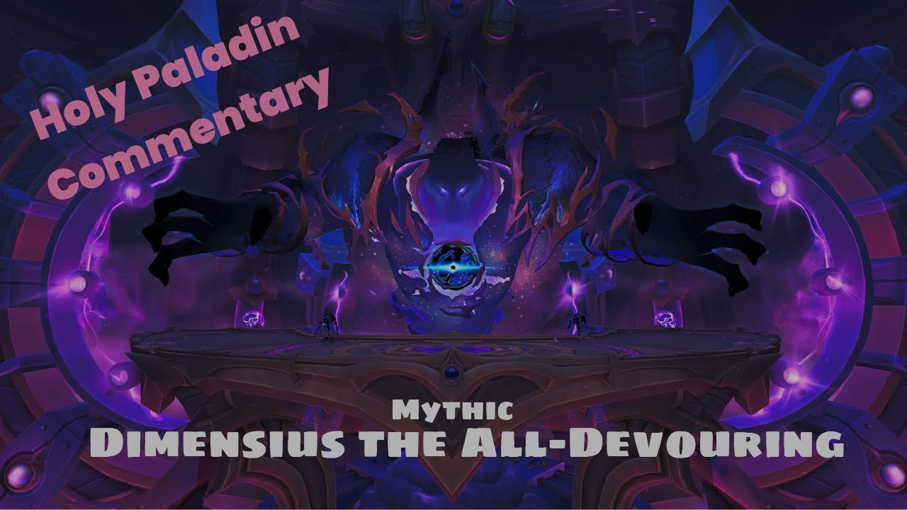 Holy Paladin - Mythic Dimensius Rank 13 Commentary!