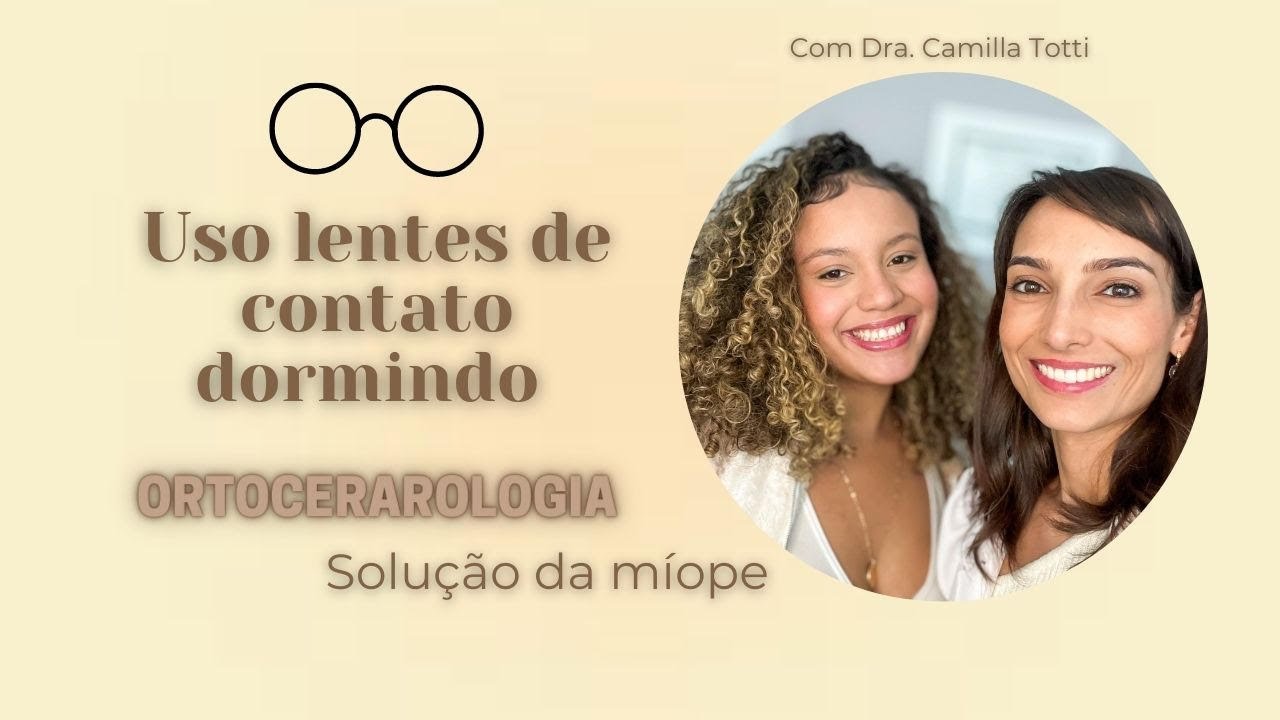 VLOG DA MÍOPE EP1 - Minhas Lentes de Ortoceratologia  Com participação de Dra. Camilla Totti