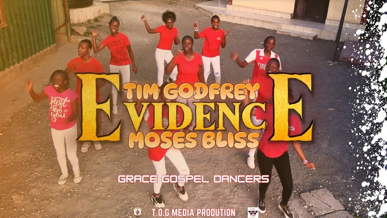 Evidence_ TIM GODFREY_AND_MOSES BLISS (Grace Gospel Dancers) Official Dance Video