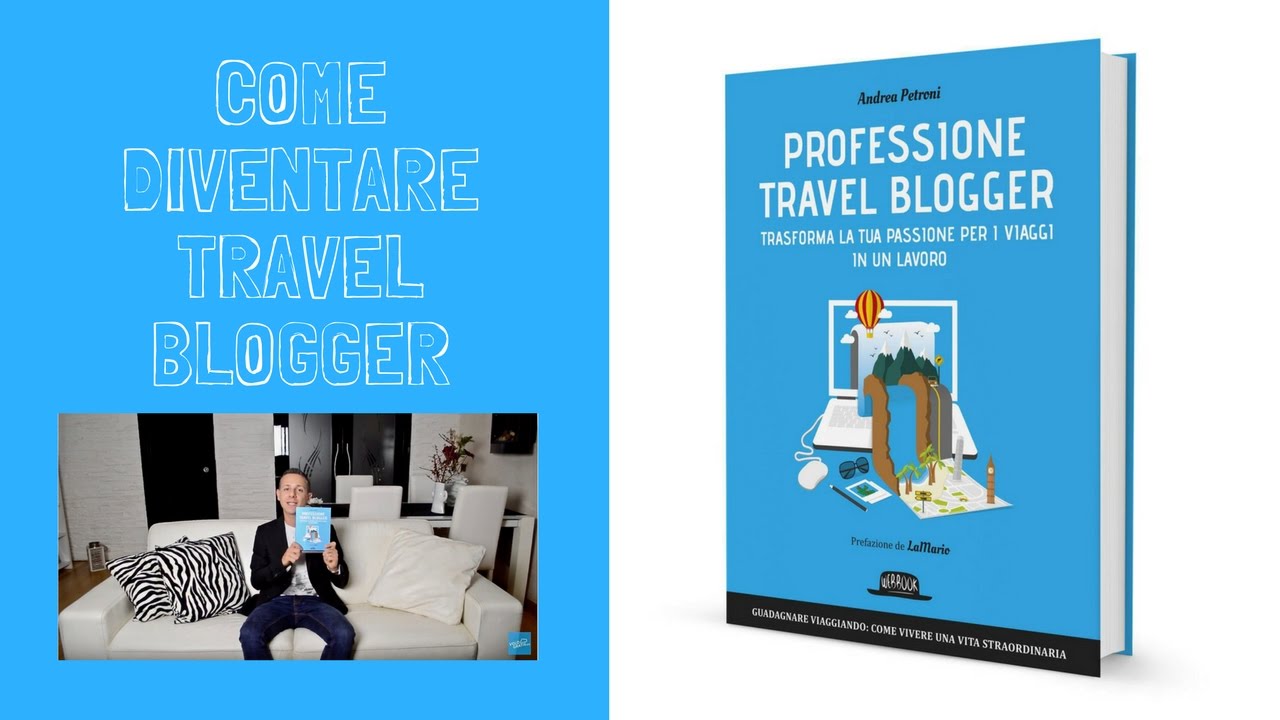 Come diventare Travel Blogger: 