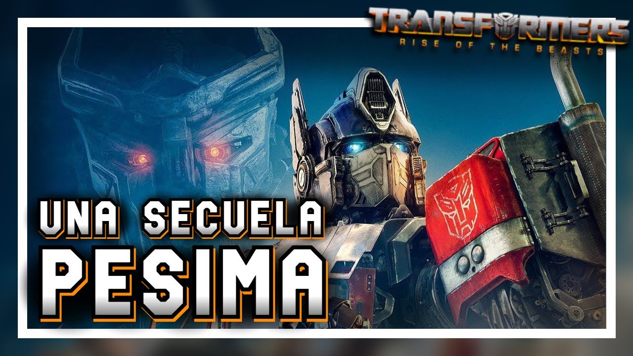 Rise of The Beast es una SECUELA MUY MALA | Transformers Rise of The Beast | Rodrixo30