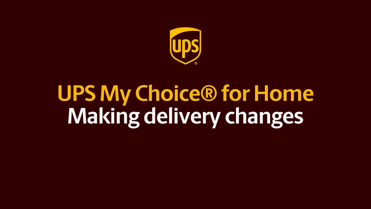How to make changes to your UPS delivery using UPS My Choice&reg; for Home