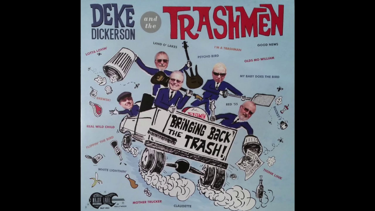 Lotta Lovin' - Deke Dickerson & the Trashmen