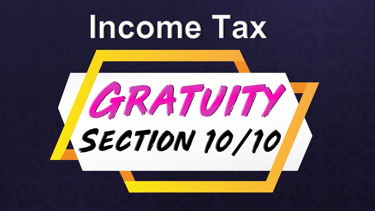 Income Tax | Gratuity | Section 10(10) | Exemption - CA Inter & CA Final | CA Varun Jakkinapalli
