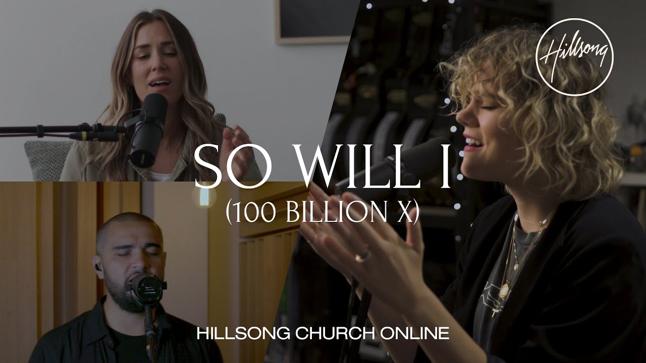 So Will I (100 Billion X) [Church Online] - Hillsong Worship