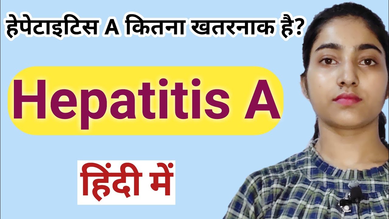 Hepatitis A in hindi |Causes and risk factors|Symptoms|Management|Msn|