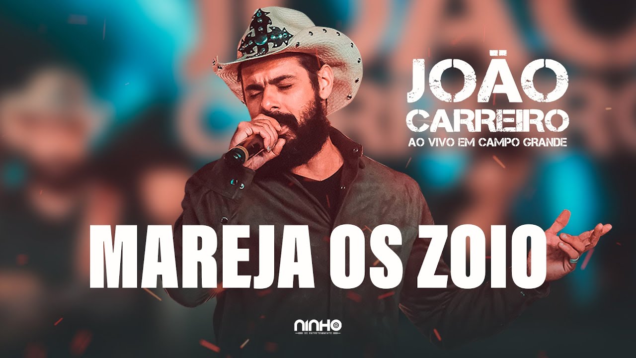 João Carreiro - Mareja Os Zoio (Ao Vivo em Campo Grande)