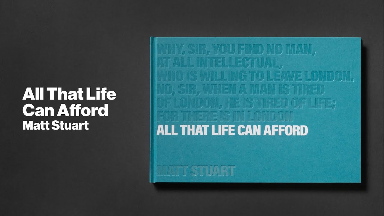 Flick-through: All That Life Can Afford by Matt Stuart