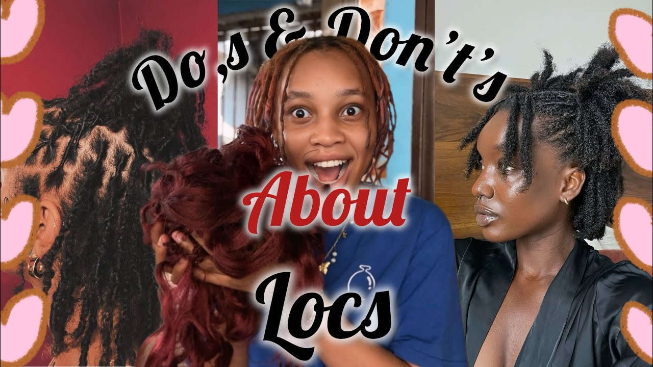 THE DO’S AND DONT’S YOU NEED TO NO BEFORE YOU START YOUR LOCS JOURNEY 🙂‍↕️