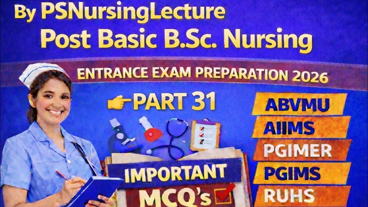 #(31)Post Basic B.Sc Nursing Entrance Exam 2026 | Important MCQ’s  | ABVMU AIIMS PGIMER PGIMS RUHS 