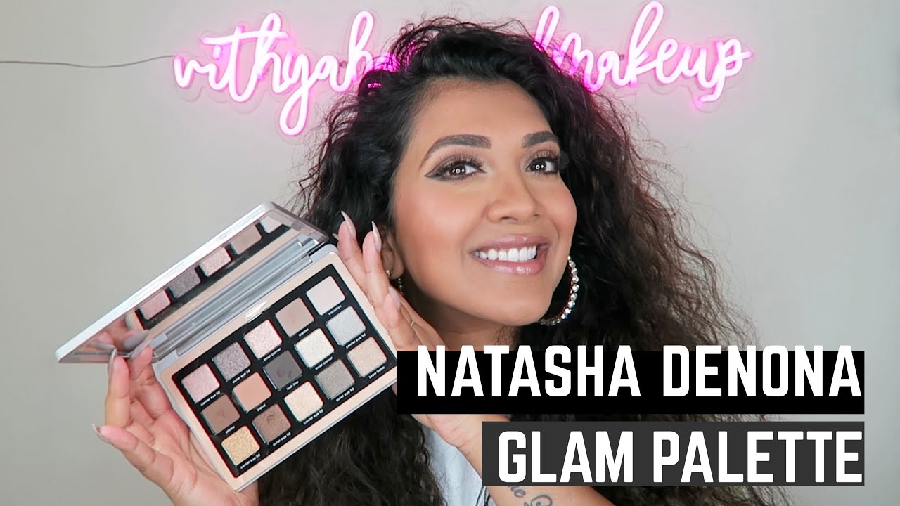 Natasha Denona Glam Palette | Vithya Hair and Makeup