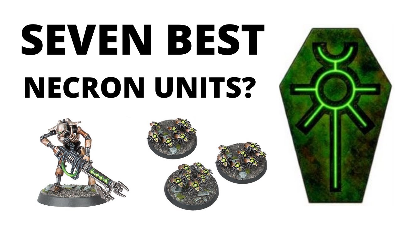 Seven BEST Necron Units? Strongest Codex Necrons Datasheets Right Now...