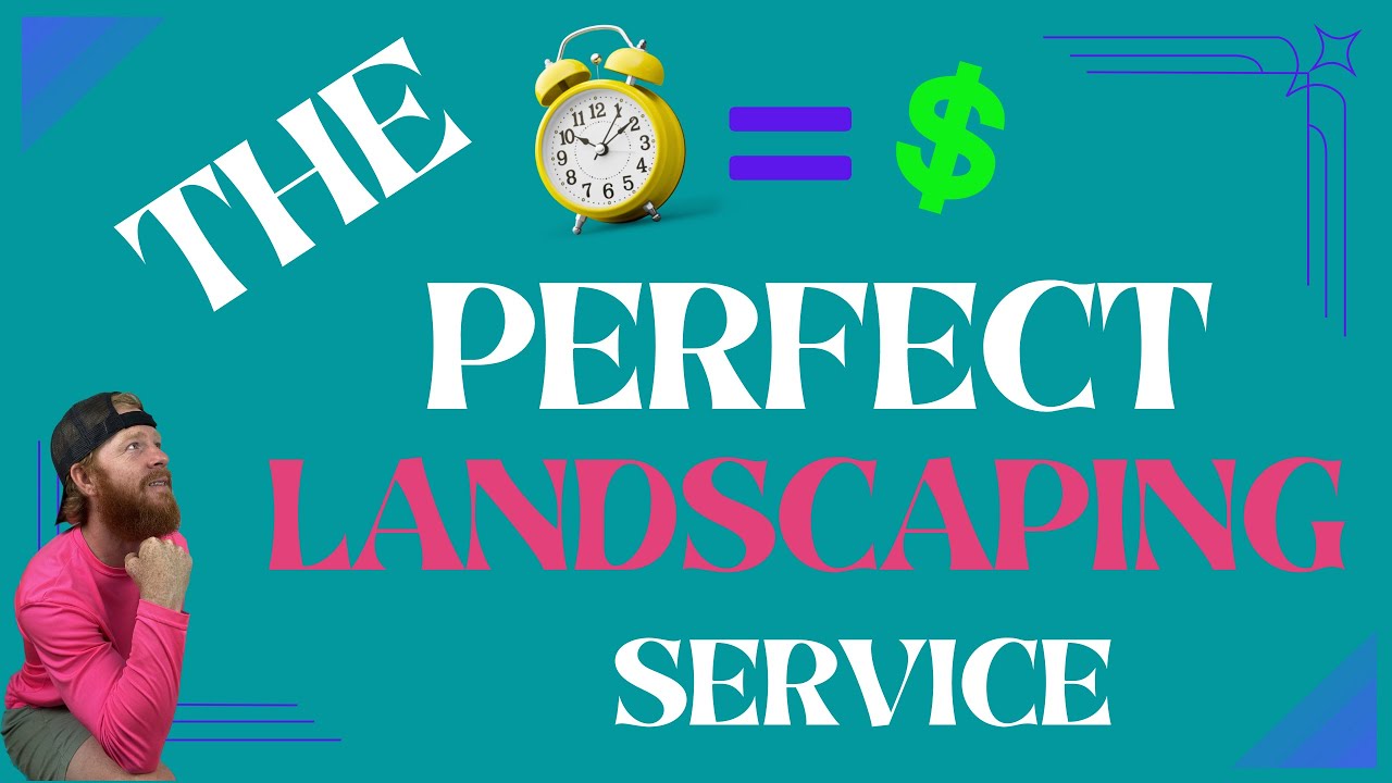 The Perfect Landscape Service - Mini Course