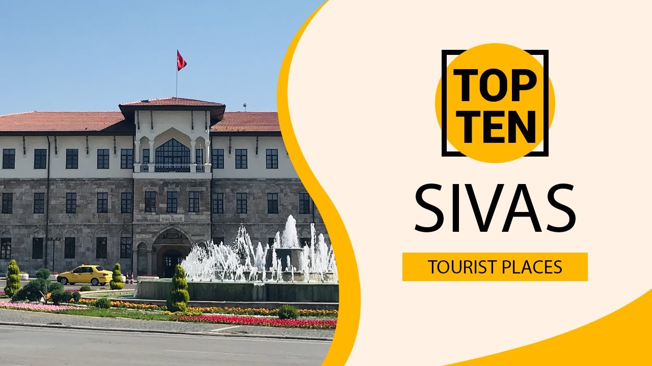 Top 10 Best Tourist Places to Visit in Sivas | Turkey - English