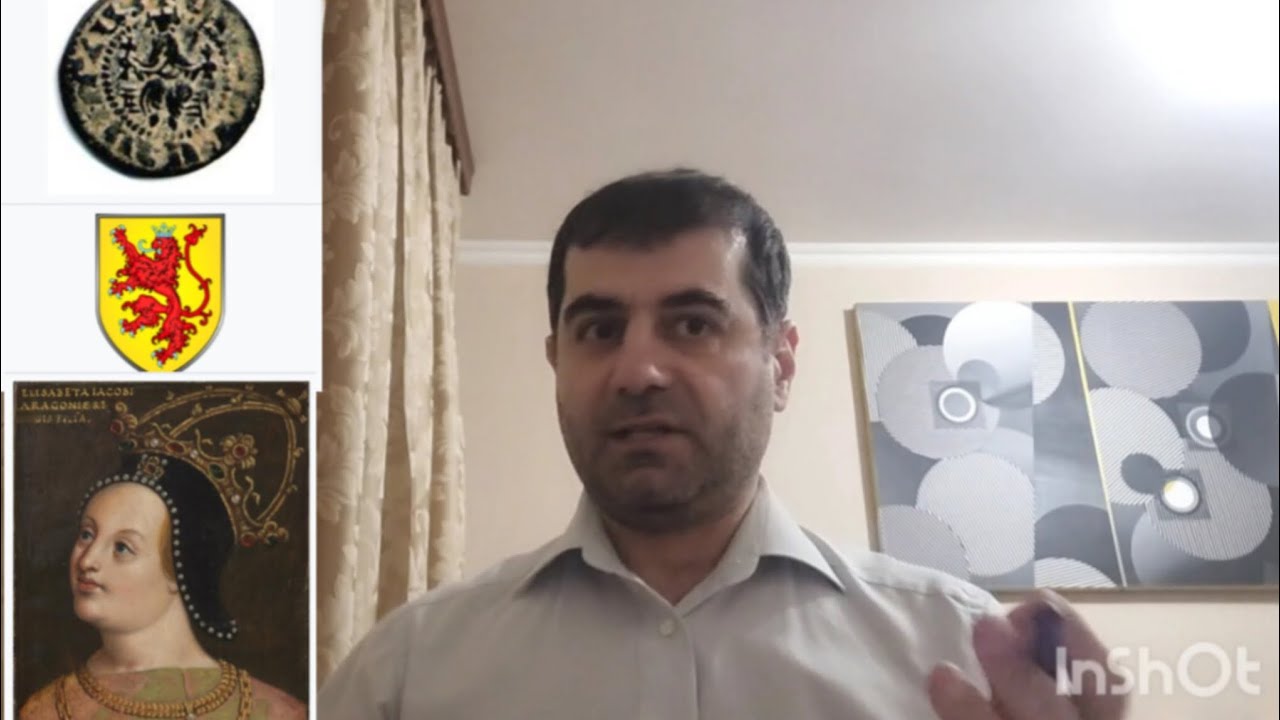 ПОЧЕМУ КОРОЛЬ АРМЕНИИ ОШИН НЕ ЖЕНИЛСЯ НА ИЗАБЕЛЛЕ АРАГОНСКОЙ?